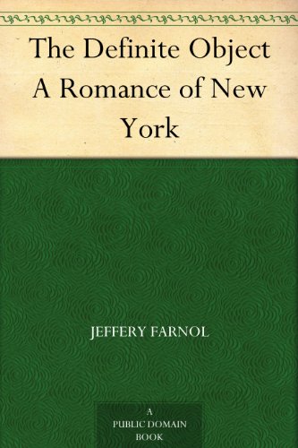 The Definite Object: A Romance of New York